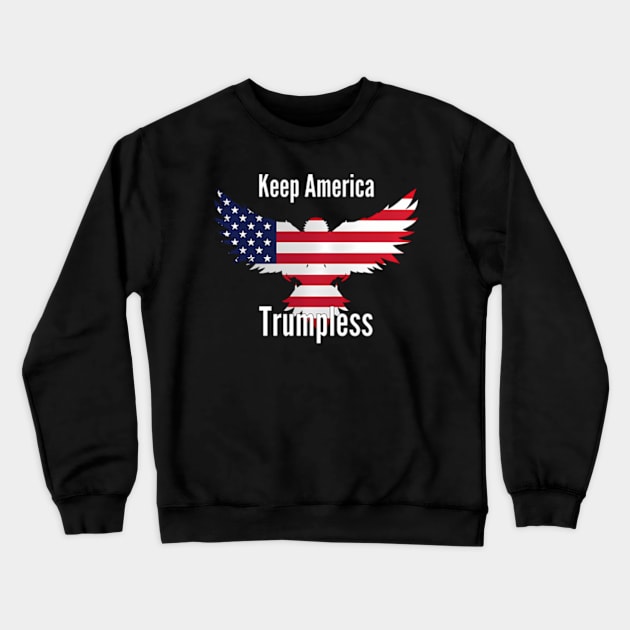 Keep America Trumpless ny -Trump Crewneck Sweatshirt by lam-san-dan